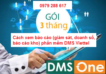 Cách xem báo cáo (giám sát, doanh số, kho) DMS Viettel